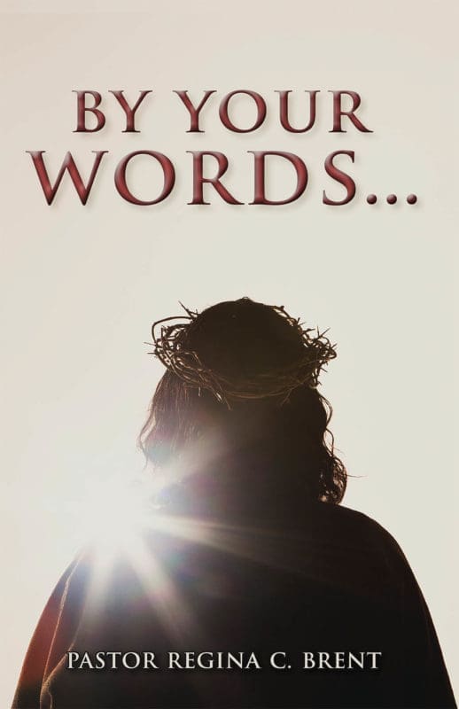 By Your Words . . .