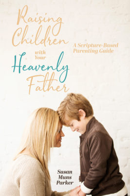 Raising Children with Your Heavenly Father