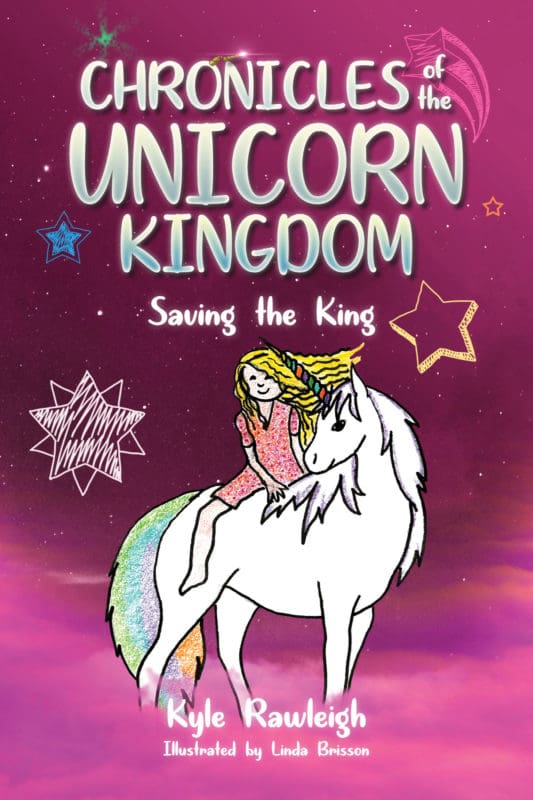 Chronicles of the Unicorn Kingdom: Saving the King